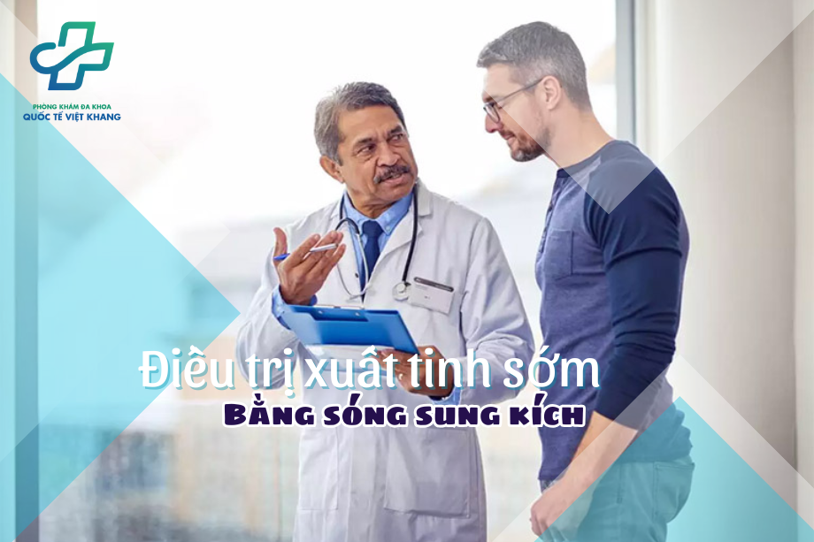 [Ưu- nhược điểm] Điều trị xuất tinh sớm bằng sóng xung kích