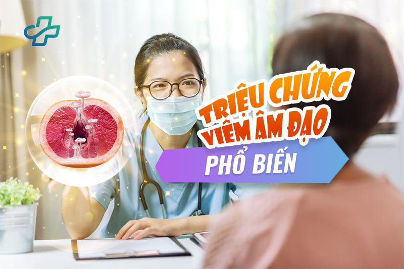 [Nhận biết]: 6 Triệu chứng viêm âm đạo phổ biến